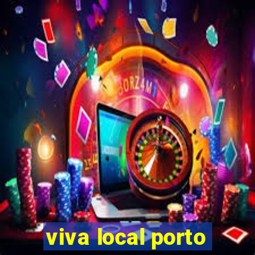 viva local porto